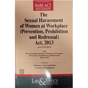 Law & Justice Publishing Co's The  Sexual Harassment of Women at Workplace (Prevention, Prohibition and Redressal) Act, 2013  Bare Act 2024